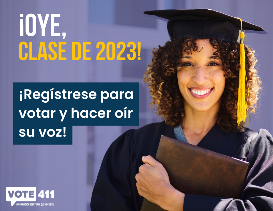 Oye, clase de 2023. ¡Regístrese para votar y hacer oír su voz!